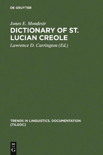 Jones E. Mondesir Dictionary of St. Lucian Creole (Hardback) - Image 1 of 1