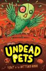 Flight Of The Battered Budgie (Undead Pets) By Sam Hay