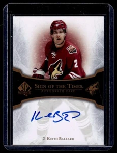 2007-08 SP Authentic Sign of the Times Keith Ballard Auto Arizona Coyotes - Picture 1 of 2
