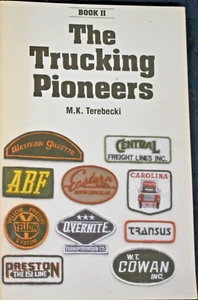 The TRUCKING PIONEERS Book II  M.K. Terebecki Autographed - Picture 1 of 6