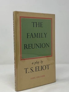 T.S. Eliot - The Family Reunion - Uk Early Printing - HCDJ - Author Waste Land - Bild 1 von 3