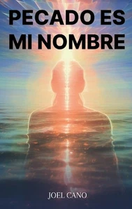 Pecado Es Mi Nombre by Joel Cano Hardcover Book - Picture 1 of 1