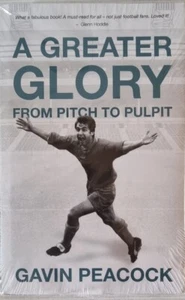 A Greater Glory From Pitch to Pulpit / Gavin Peacock / Football Biography - Picture 1 of 2