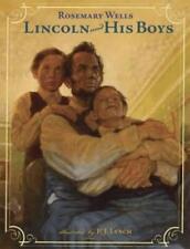 Rosemary Wells Lincoln and His Boys (Hardback)