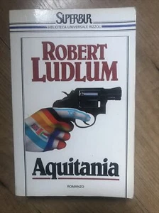 9788817113298 - Aquitania, Robert Ludlum, Superbur, 1989 - Foto 1 di 3