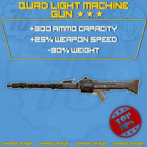 FALLOUT 76 PC QUAD 25% WEAPON SPEED LIGHT MACHINE GUN [-90% Weight] +4-STARS MOD - Picture 1 of 1