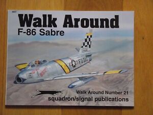 Squadron Signal Walk Around No. 21 : F-86 Sabre.   Very good condition!!