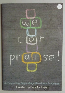 We Can Praise easy-to-sing -stage Mini-musical for Children songbook Pam Andrews - Picture 1 of 5