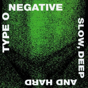 Type O Negative Slow, Deep and Hard (Rhino Rocktober 2024) (Vinyl) (UK IMPORT) - Picture 1 of 2