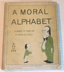 1899 1ST ED. A MORAL ALPHABET by HILAIRE BELLOC - ILLUS. by BASIL BLACKWOOD - Picture 1 of 6