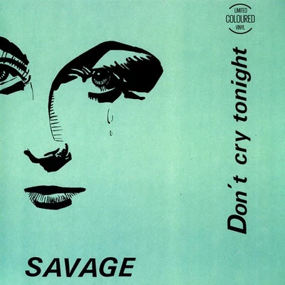 Savage - Don T Cry Tonight (Vinyl 12" - 2024 - DE - Original) - Bild 1 von 3