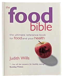 The Food Bible By Judith Wills Food Health Reference Pictorial Soft Cover Book - Picture 1 of 13