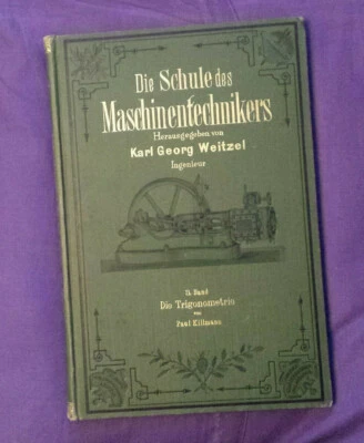 Die Schule Des Machinentechnikers - 3. Band Die Trigonometrie (German Language) - Image 1 of 4