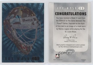 2006-07 ITG Between the Pipes The Mask IV Manny Legace #M-25