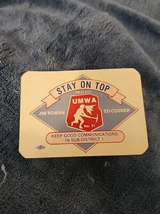 UMWA District 31 Stay On Top Rowan Cosner Coal Mining Sticker Decal - Picture 1 of 3