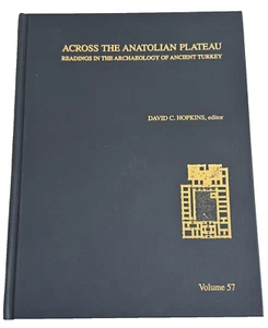 Across the Anatolian Plateau Readings in the Archaeology of Ancient Turkey Book - Picture 1 of 11
