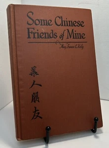Some Chinese Friends of Mine by Mary Frances E. Kelly 1924 ephemera included - Bild 1 von 17
