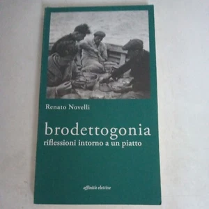 Brodettogonia di Renato Novelli 2005 Affinità Elettive Edizioni - Picture 1 of 2