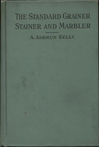 The Standard Grainer Stainer and Marbler by A. Ashmun Kelly - Imagen 1 de 1