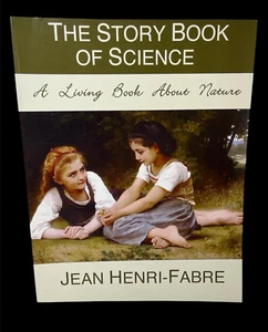 The Story Of Science A Living Book About Nature Jean Henri Fabre Homeschool VGC - Imagen 1 de 7