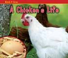 A Chicken's Life (Watch It Grow), Nancy Dickmann, Good Book