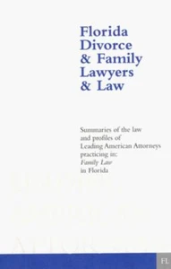 Florida Divorce & Family Lawyers & Law by Leading American Attorneys - Picture 1 of 1