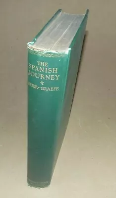 THE SPANISH JOURNEY by Julius Meier-Graefe. 1927 Hardcover - Illustrated SPAIN - Image 1 of 4