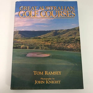 Great Australian Golf Courses - Tom Ramsey - Hardcover - 1990 - Picture 1 of 9