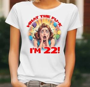 T-shirt donna 22° compleanno WTF regalo divertente 20° 40° 30° 18° 23° 24° età - Foto 1 di 24