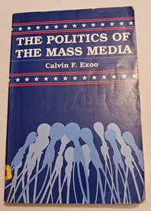 Politics of the Mass Media - Book by Calvin F. Exoo (1994, Trade Paperback) - Picture 1 of 7