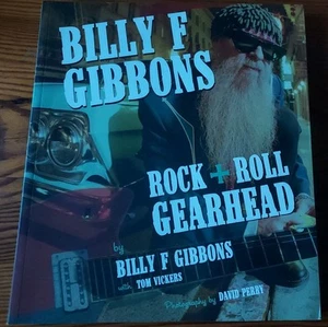 Billy F Gibbons: Rock + Roll Gearhead by Gibbons... | Book | condition very good - Bild 1 von 4