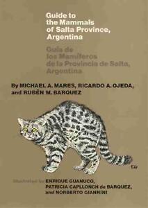 Przewodnik po ssakach prowincji Salta, Argentyna: Guia de los Mamiferos de las 