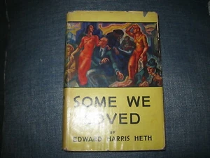 Edward Harris Heth - Some We Loved - Good Book & Jacket - 1st Edition Hardcover - Picture 1 of 3