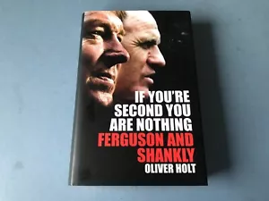 If You're Second You Are Nothing Ferguson and Shankly - Oliver Holt - 2006 - Imagen 1 de 5