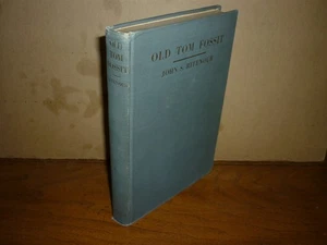 John S Ritenour. Old Tom Fossit. 1st ed. 1926. Western PA. VG copy. - Imagen 1 de 3