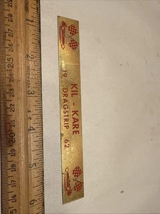 Tira de placa de latón vintage 1962 KIL-KARE DRAGSTRIP & SPEEDWAY XENIA OHIO - Imagen 1 de 4