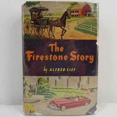 The Firestone Story A History of the Firestone Tire & Rubber Company 1951 Foto 1 de 4