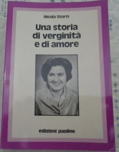 VITA DI MARIA STORTI UNA STORIA DI VERGINITA' E DI AMORE DI NICOLA STORTI 1978 - Foto 1 di 5
