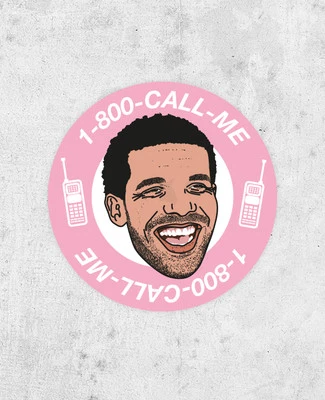 DRAKE sticker! Call Me! Hotline Bling, what a time to be alive, rap, hip hop - Image 1 of 2