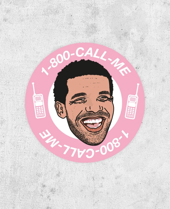 DRAKE sticker! Call Me! Hotline Bling, what a time to be alive, rap, hip hop - Image 1 of 2