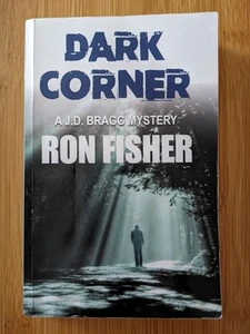 DARK CORNER: A J.D. BRAGG MYSTERY (J.D. BRAGG MYSTERY By Ron Fisher Paperback  - Picture 1 of 2