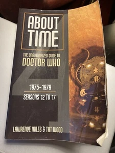 About Time Unauthorized Guide To Doctor Who 1975-1979 Seasons 12-17 - Picture 1 of 2