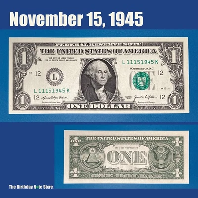November 15, 1945 Birthday Anniversary $1 One Dollar Bill Serial Number 11151945 - Image 1 of 2