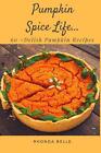 Pumpkin Spice Life autorstwa Rhonda Belle (angielska) książka w formacie kieszonkowym