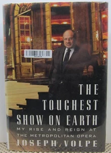 The Toughest Show on Earth : My Rise and Reign at the Metropolitan Opera by... - Imagen 1 de 3