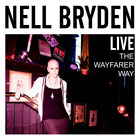 Nell Bryden Live: The Wayfarer Way (CD) Album