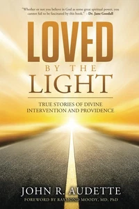 LOVED BY THE LIGHT: TRUE STORIES OF DIVINE INTERVENTION AND PROVIDENCE - Imagen 1 de 1