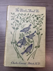 Antique Victorian Ornithology-The Birds About Us-Charles Conrad Abbott 1895 HC - Imagen 1 de 13