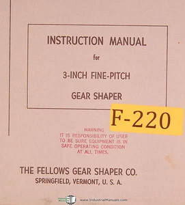 Fellows 3” Fine Pitch Gear Shaper, Instructions Manual Year (1963) - Picture 1 of 3