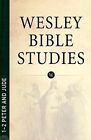1-2 Peter and Jude: Wesley Bible Studies